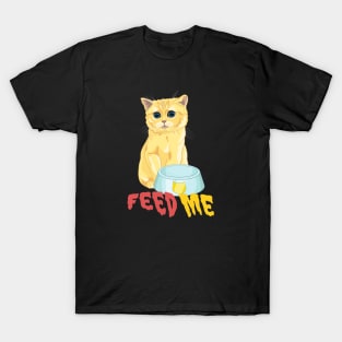 Feed Me T-Shirt